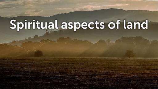 Spiritual aspects of land