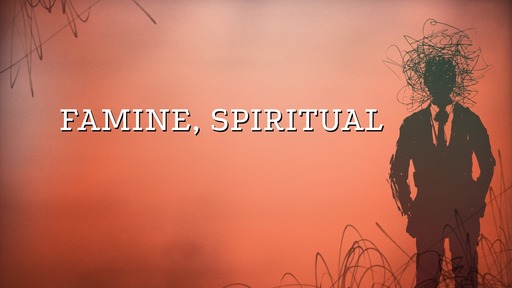 Famine, spiritual