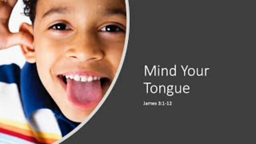 Mind Your Tongue | James 3:1-12