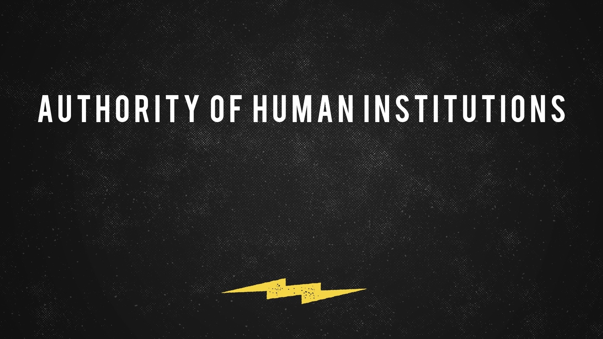 Authority of human institutions logos sermons