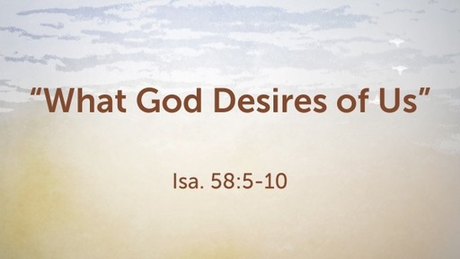 "What God Desires of Us"