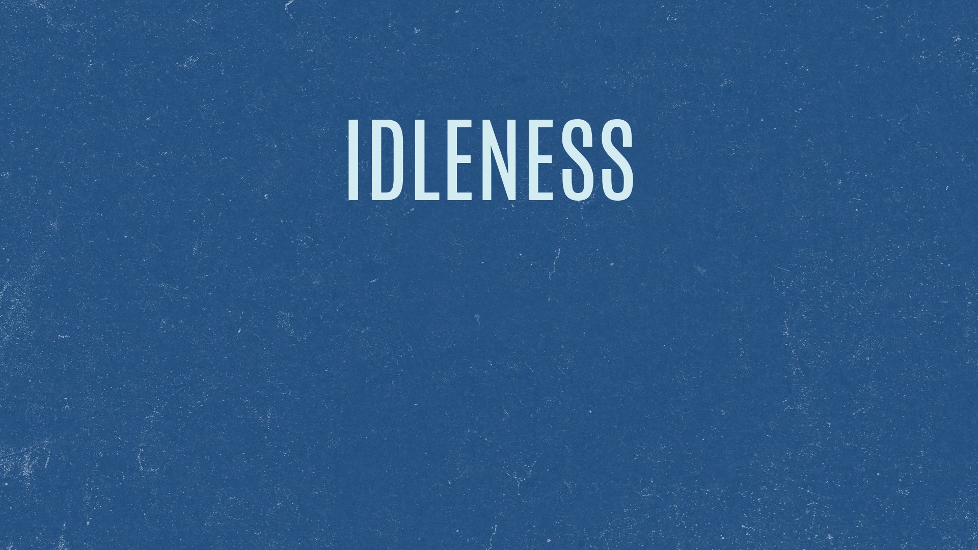 Idleness - Logos Sermons