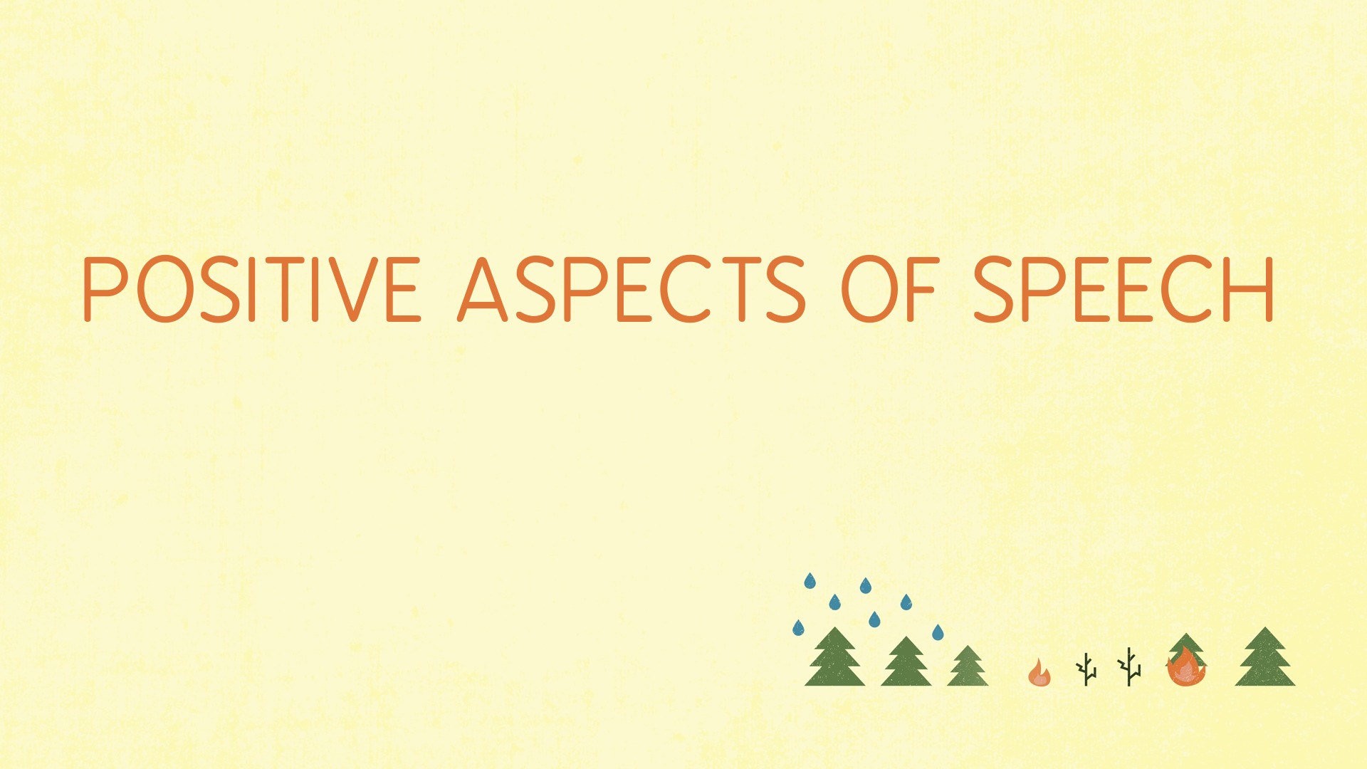 Positive aspects of speech