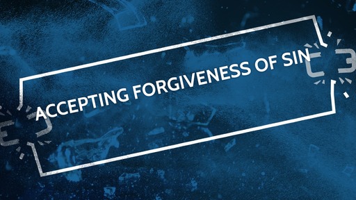 Accepting forgiveness of sin