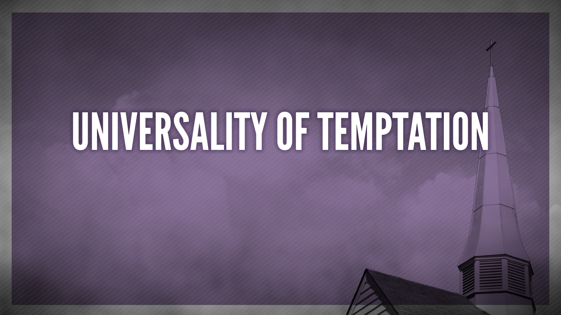 Universality Of Temptation Logos Sermons