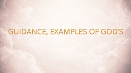 Guidance, examples of God’s
