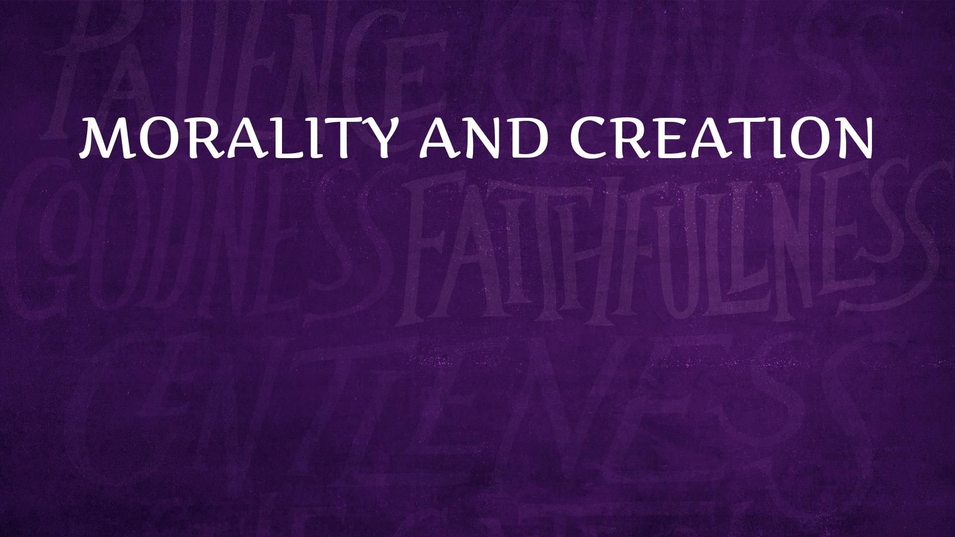 morality-and-creation-logos-sermons