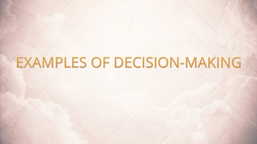 Examples of decision-making