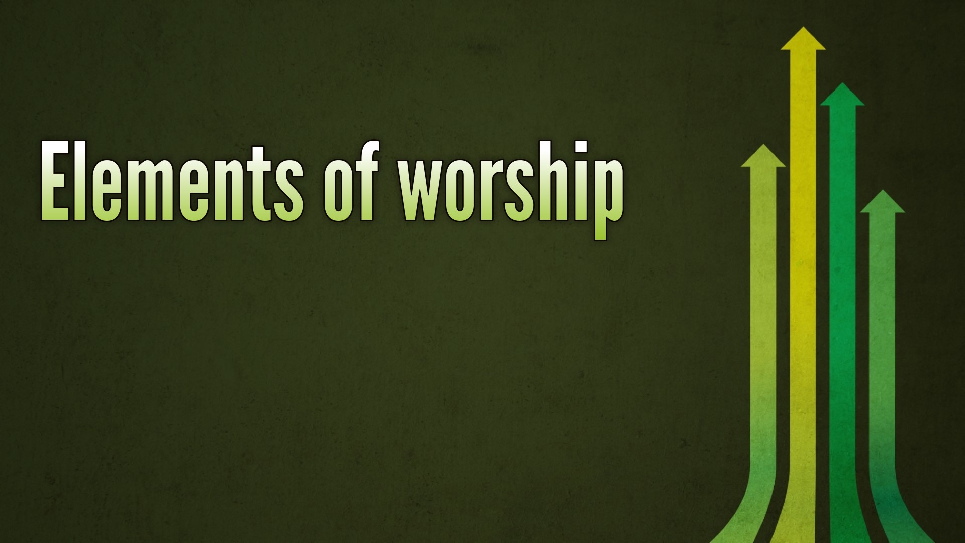 Elements of worship Logos Sermons