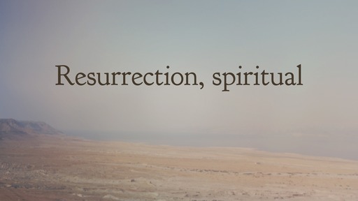 Resurrection, spiritual