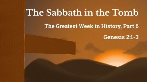 The Sabbath in the Tomb, Part 6