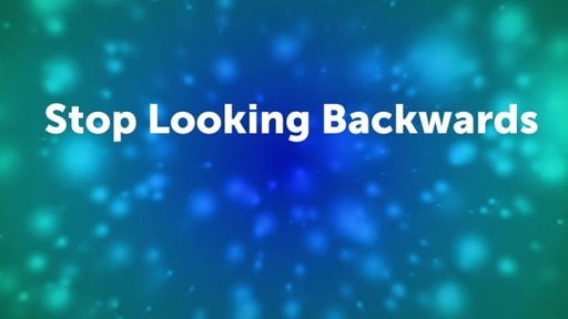 Stop Looking backwards & Look where you are walking