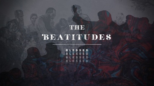 The Beatitudes Part 6