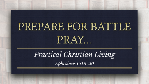 09062020 Ephesians 6:19-20 A Pastor's Prayer