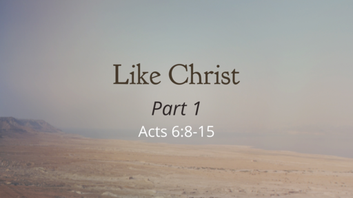 Like Christ (Part 1)