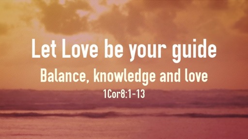 Let love be your guide