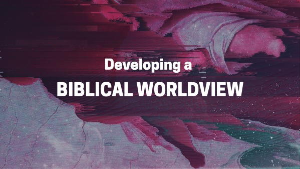 A Biblical Worldview of Family - Faithlife Sermons