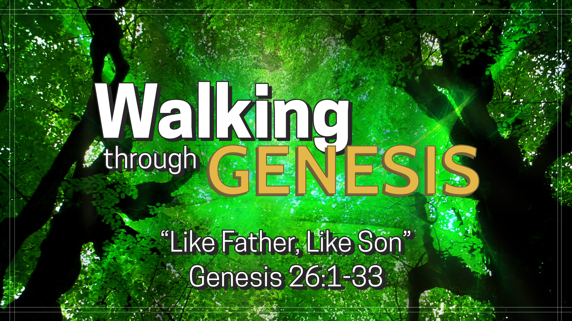 like-father-like-son-genesis-26-faithlife-sermons