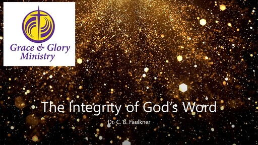 The Integrity of God's Word 