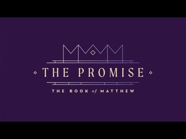 THE PROMISE - The Book of Matthew