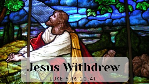Jesus Withdrew