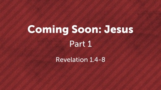 Coming Soon: Jesus