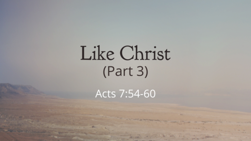 Like Christ (Part 3)