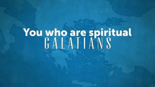 You who are spiritual