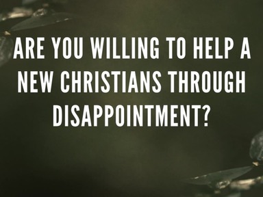 Are you ready to help with disappointment