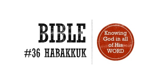 Habakkuk - Sept 20, 2020