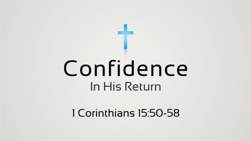 03.19.2017 - Confidence In His Return - Rev. Sam Gore