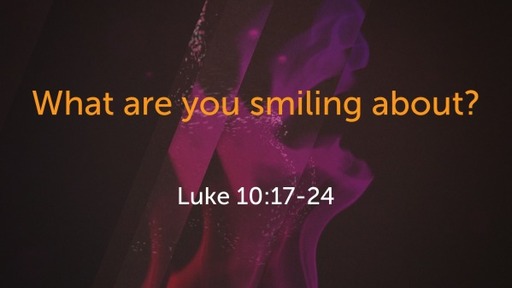 What are you smiling about?