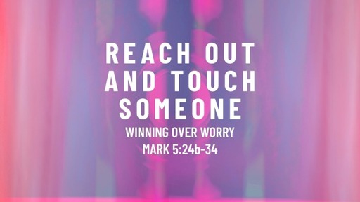 Reach Out And Touch SomeONE