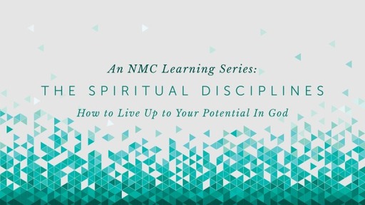 The Spiritual Disciplines- Week 8_ Pastor Georgia Harris