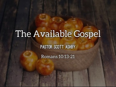 The Available Gospel