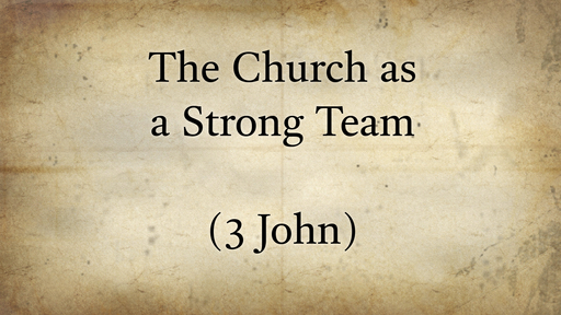 The Church as a Strong Team