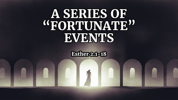 a-series-of-fortunate-events-faithlife-sermons