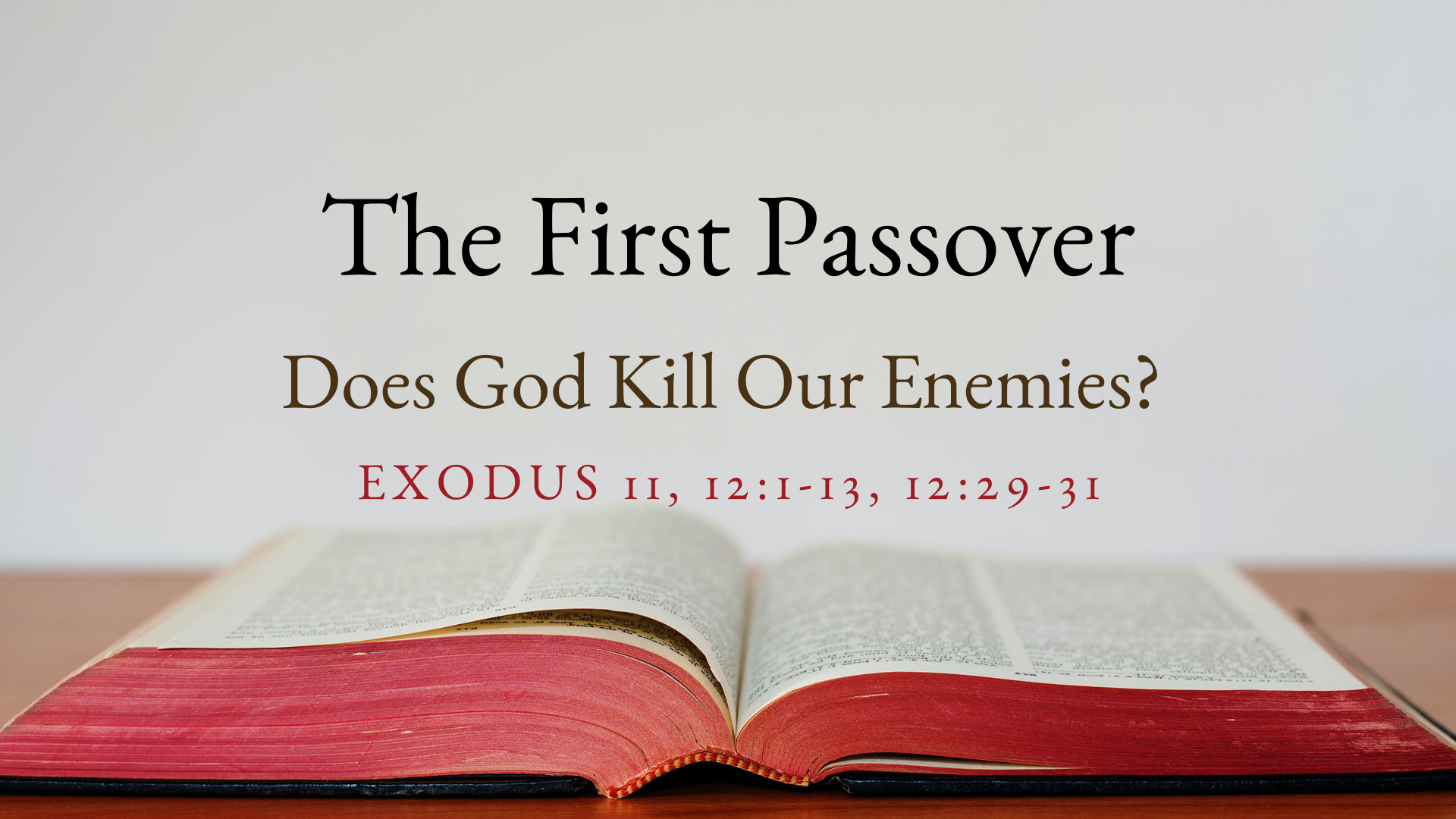 The First Passover: Does God Kill Our Enemies? - Logos Sermons