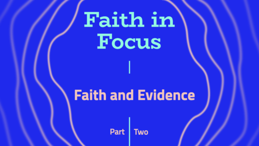 Faith and Evidence (Adult Sunday School)