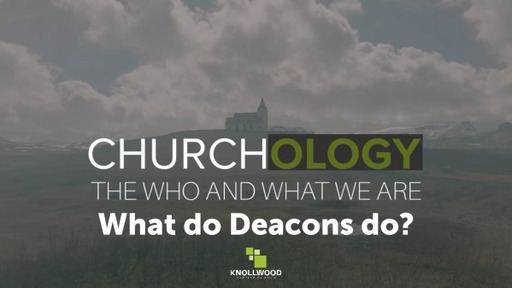 What do Deacons do?