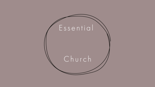 Essential Church: Intro