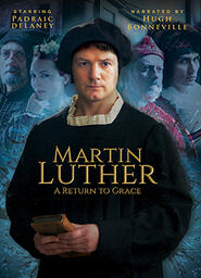 Martin Luther - A Return To Grace
