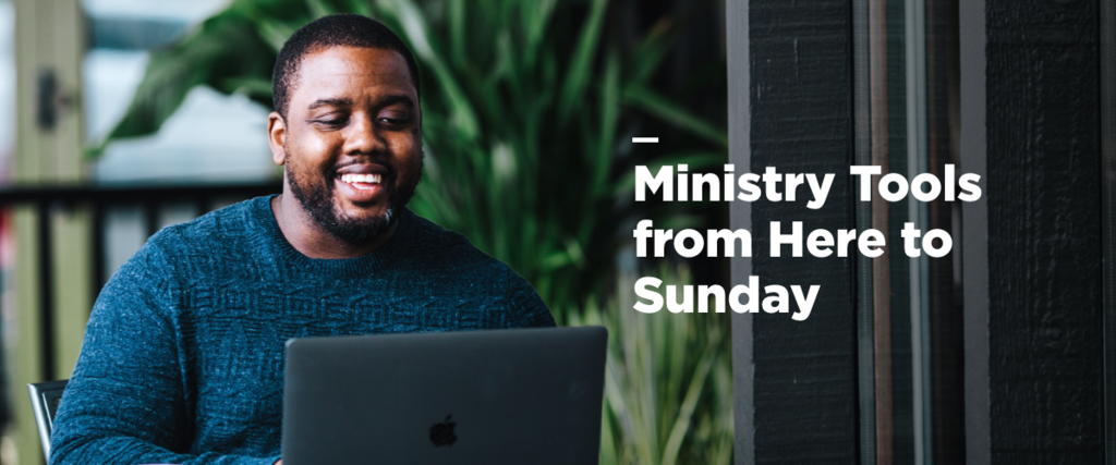 Ministry Tools from Here to Sunday