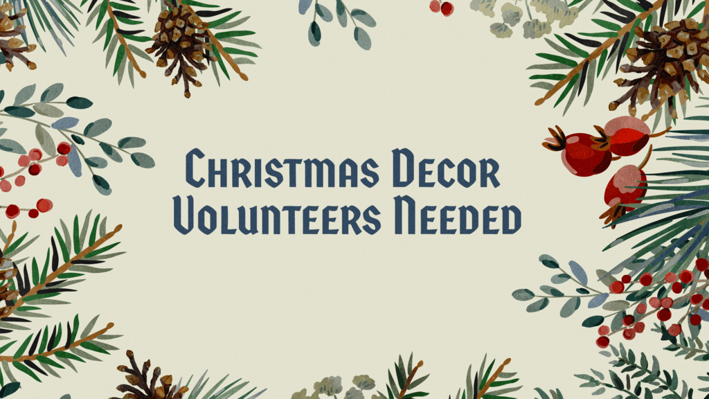 Christmas Decor Volunteers Needed - Graphics for the Church - Logos Sermons