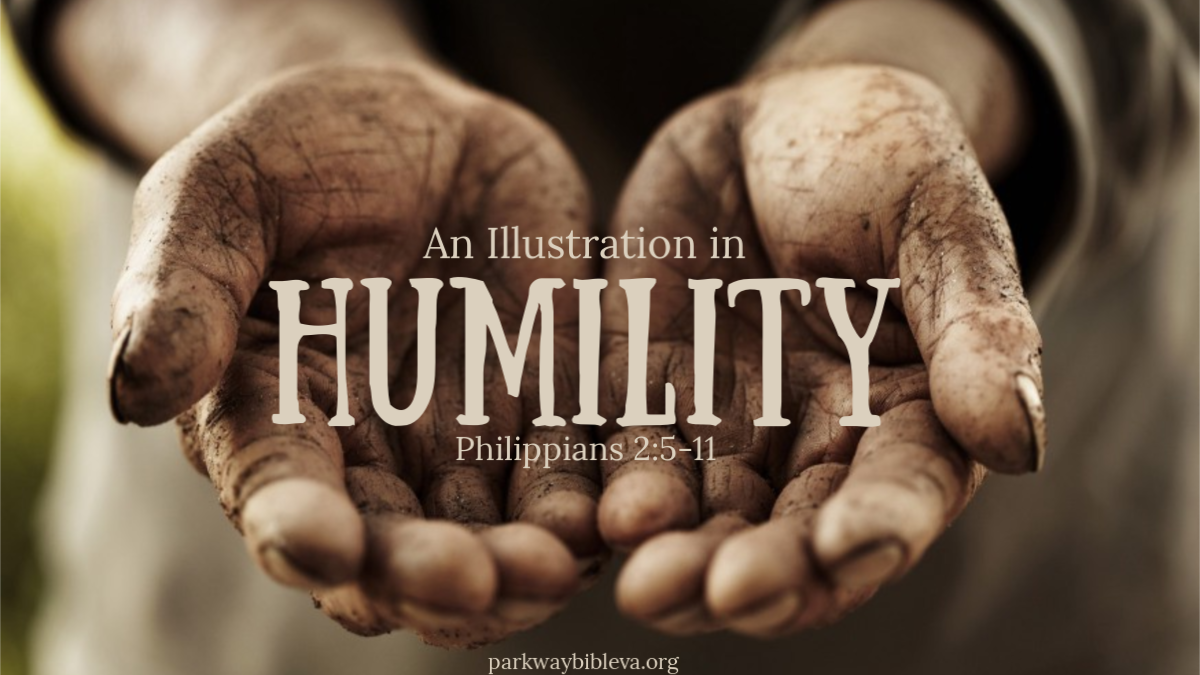 An Illustration of How to Live in Humility (Part 1)-Philippians 2:5-11 ...