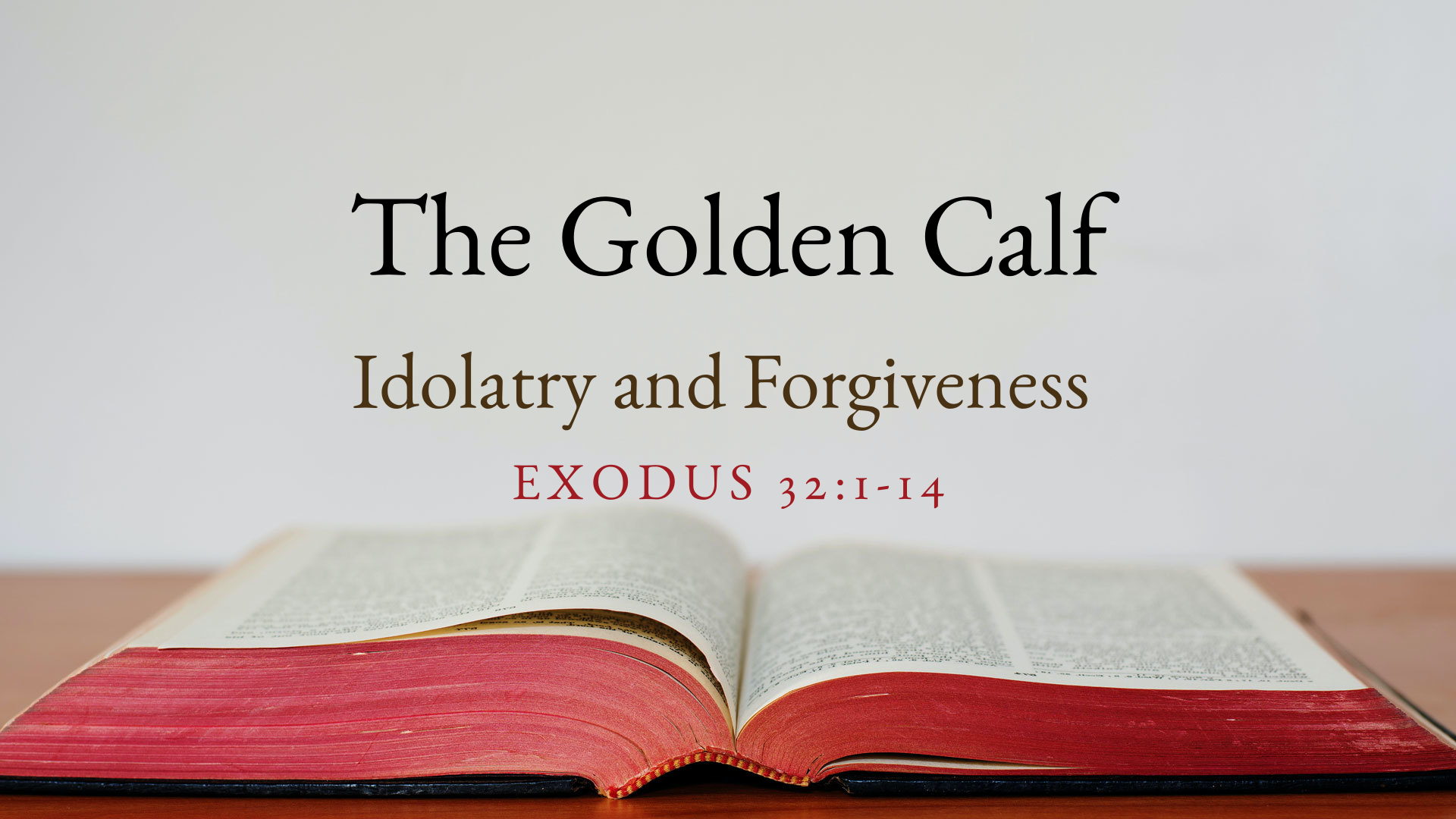 The Golden Calf Idolatry and Logos Sermons