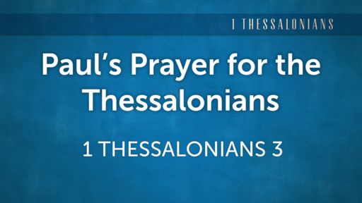 Paul's Prayer for the Thessalonians