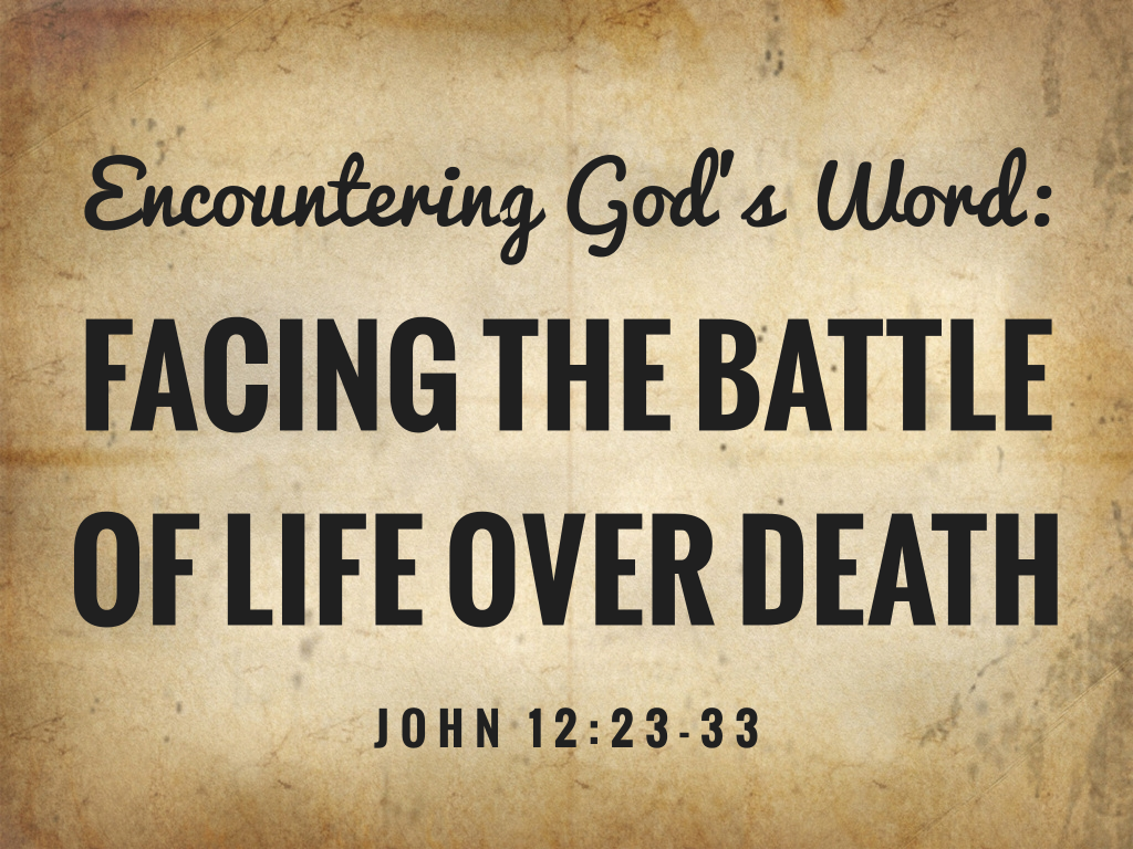 Facing the Battle of Life Over Death Faithlife Sermons