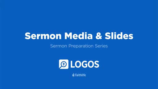 10. Sermon Media & Slides