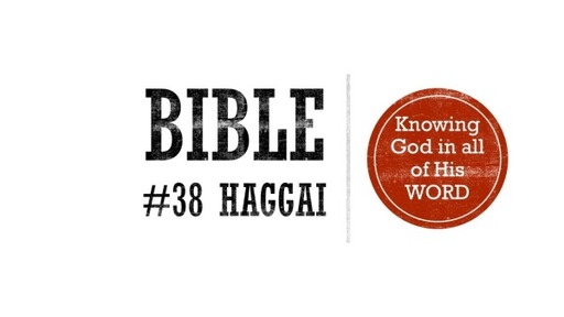 Haggai - Oct 11, 2020